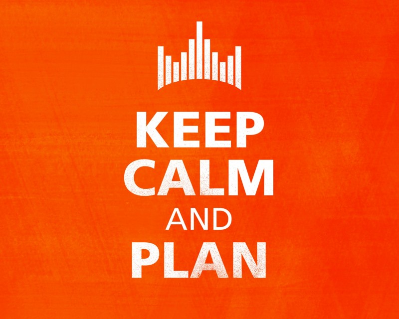 Keep calm and plan poster. Planning is key